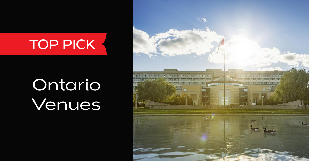 Top Pick Venues For Ontario Meetings And Events